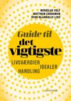 Guide til det vigtigste af Miroslav Volf, Matthew Croasmun og Ryan McAnnally-Linz