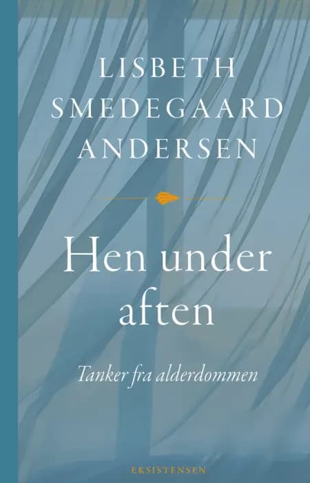 Hen under aften af Lisbeth Smedegaard Andersen