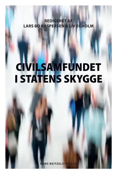 Civilsamfundet i statens skygge af Lars Bo Kaspersen