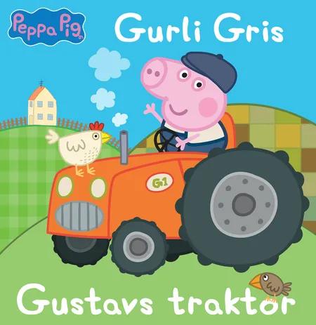 Gurli Gris - Gustavs traktor af Gurli Gris