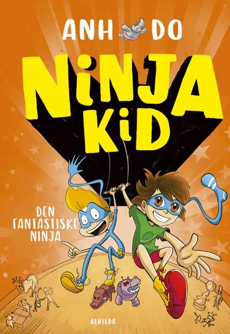 Ninja Kid 4: En fantastisk ninja! af Anh Do