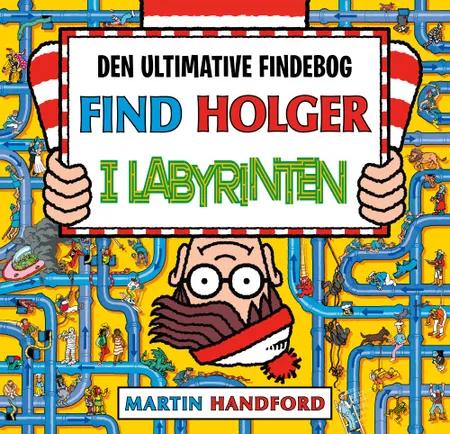 Find Holger i labyrinten af Martin Handford