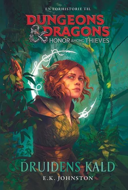 Dungeons & Dragons - Honor Among Thieves: Druidens kald af E. K. Johnston