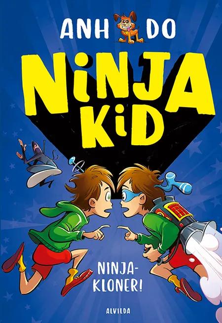 Ninja Kid 5: Ninjakloner! af Anh Do