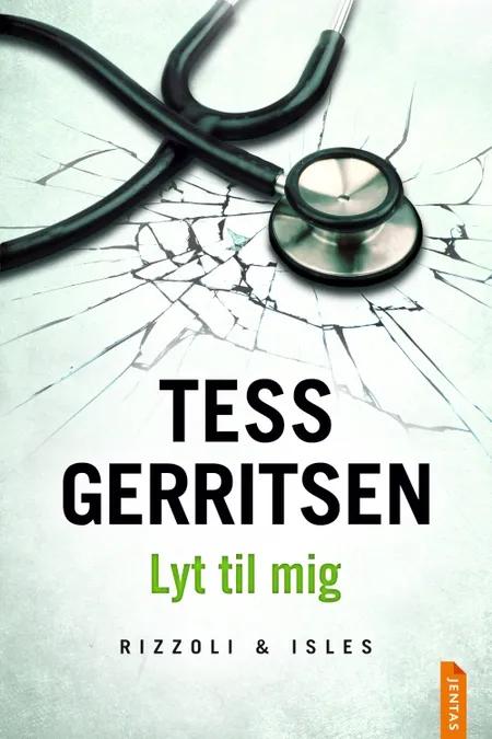 Lyt til mig af Tess Gerritsen