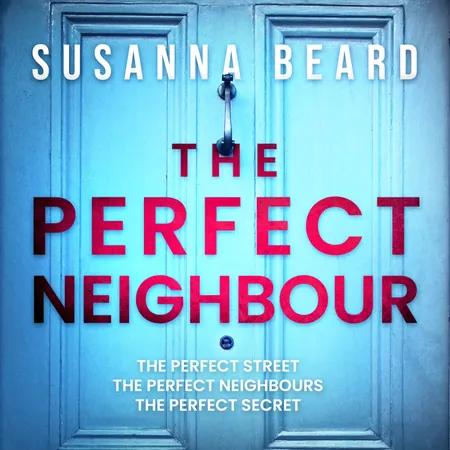 The Perfect Neighbour af Susanna Beard