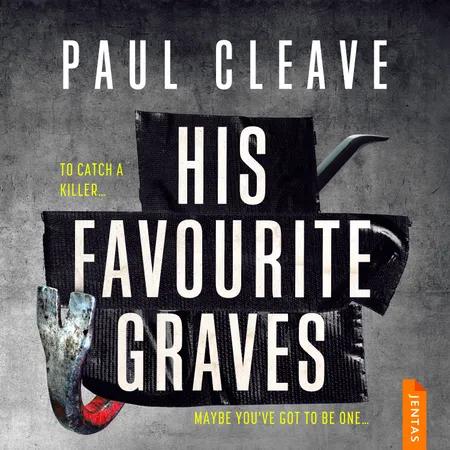 His Favourite Graves af Paul Cleave