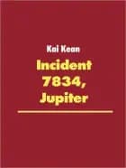 Incident 7834, Jupiter af Kai Kean