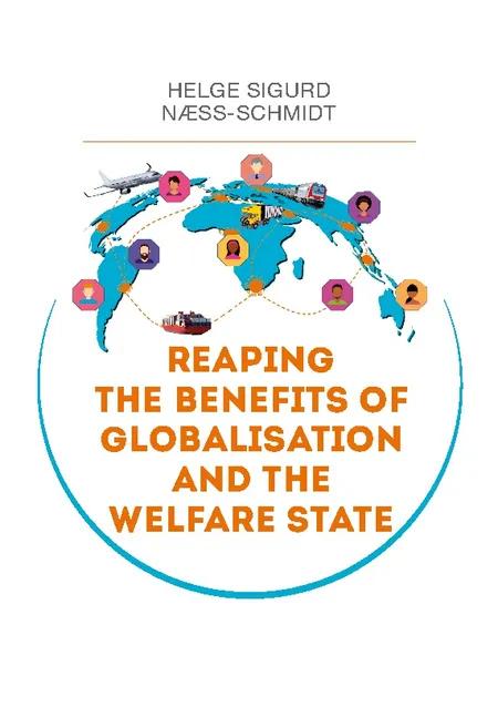 Reaping the Benefits of Globalisation and the Welfare State af Sigurd Næss-Schmidt