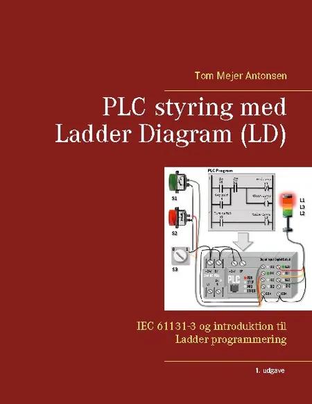 PLC styring med Ladder Diagram (LD) af Tom Mejer Antonsen