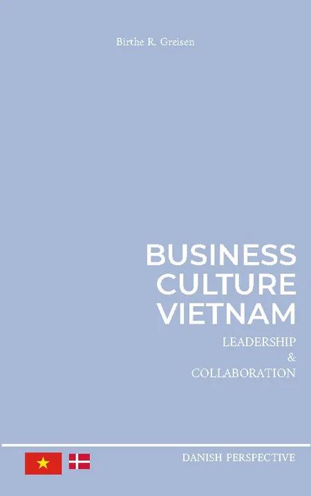 Business Culture Vietnam af Birthe R. Greisen