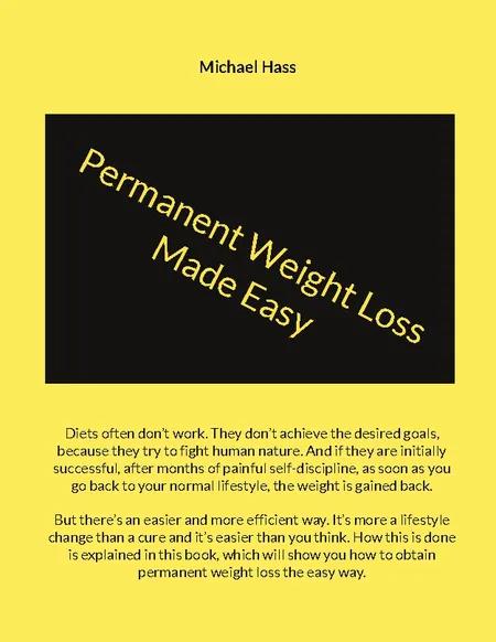 Permanent Weight Loss Made Easy af Michael Hass