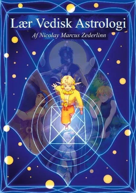Lær Vedisk Astrologi af Nicolay Marcus Zederlinn