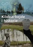 Kildearbejde i historie af Kasper Thomsen og Lars Henriksen