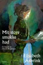 Mit store smukke had af Elisabeth Åsbrink
