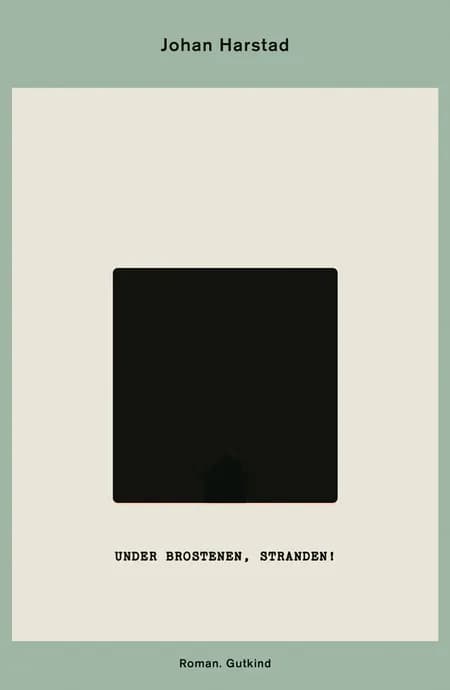 Under brostenene, stranden! af Johan Harstad