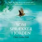 Som sprækker i jorden af Clare Leslie Hall