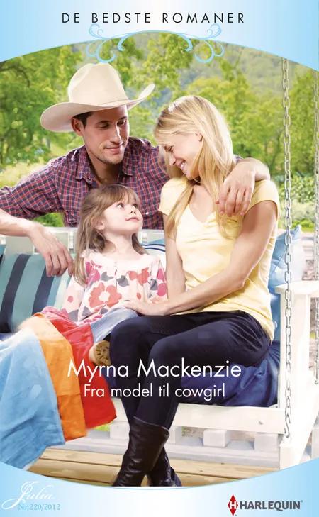 Fra model til cowgirl af Myrna Mackenzie