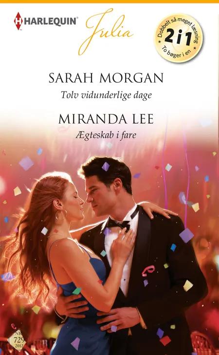 Tolv vidunderlige dage / Ægteskab i fare af Sarah Morgan