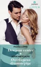 Den som venter / Overlægens drømmepige af Fiona Lowe og Josie Metcalfe