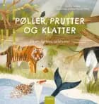 Pøller, prutter og klatter af Ine De Volder