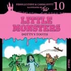 Little Monsters #10: Dotty’s Tooth af Carina Evytt og Pernille Eybye