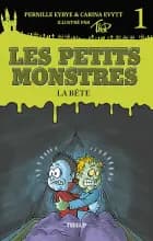 Les petits monstres #1: La bête af Carina Evytt og Pernille Eybye