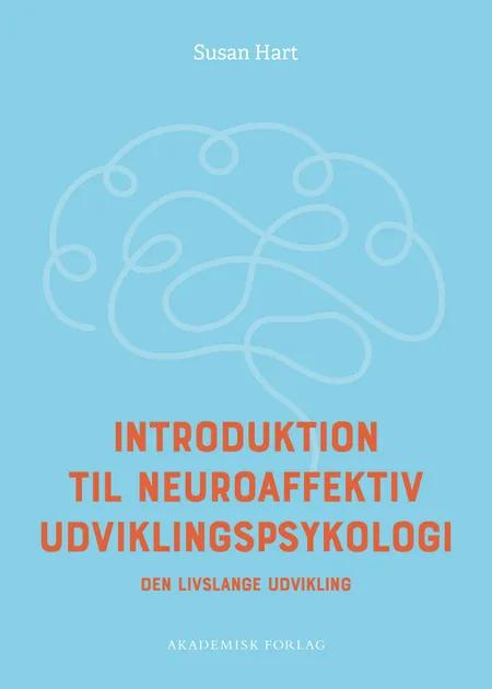 Introduktion til neuroaffektiv udviklingspsykologi af Susan Hart