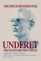 Underet der gennembryder verden I af Dietrich Bonhoeffer