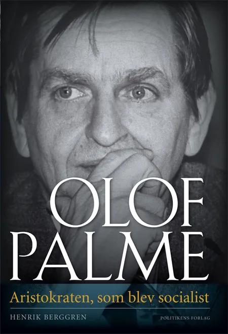Olof Palme af Henrik Berggren