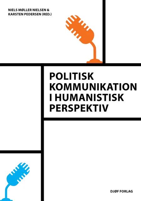 Politisk kommunikation i humanistisk perspektiv af Niels Møller Nielsen