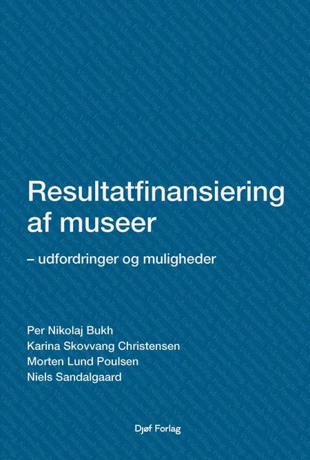 Resultatfinansiering af museer af Niels Sandalgaard