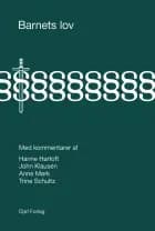 Barnets lov med kommentarer af Hanne Hartoft, John Klausen, Anne Mørk og Trine Schultz