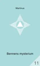 Bønnens mysterium (Småbog 11) af Martinus