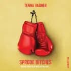 Sprøde bitches af Tenna Vagner