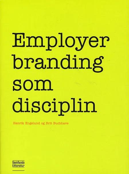 Employer branding som disciplin af Henrik Engelund