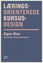 Læringsorienterede kursusdesign af Signe Skov og Hanne Leth Andersen