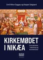 Kirkemødet i Nikæa af Emil Hilton Saggau og Kasper Dalgaard