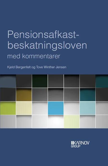Pensionsafkastbeskatningsloven med kommentarer af Kjeld Bergenfelt