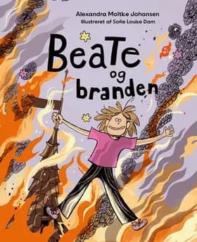 Beate og branden af Alexandra Moltke Johansen