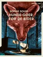 Hunde gøer, før de bider af Sophie Souid