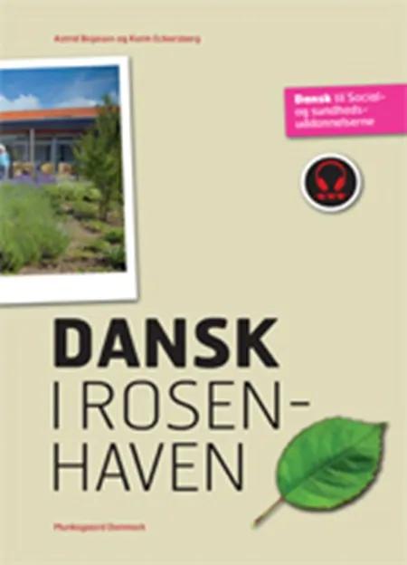 Dansk i Rosenhaven af Astrid Bojesen
