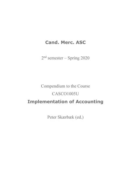 Compendium to the Course CASC01005U Implementation of Accounting af Peter Skærbæk