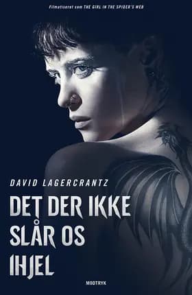 Det der ikke slår os ihjel af David Lagercrantz