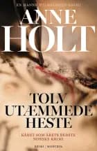 Tolv utæmmede heste af Anne Holt
