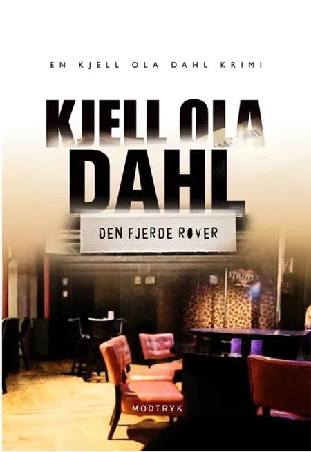 Den fjerde røver af Kjell Ola Dahl