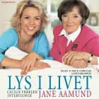 Lys i livet af Cecilie Frøkjær og Jane Aamund