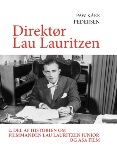 Direktør Lau Lauritzen af Paw Pedersen