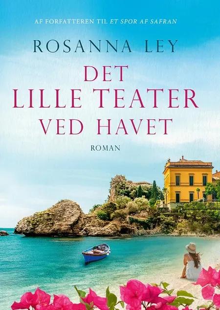 Det lille teater ved havet af Rosanna Ley