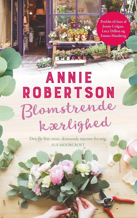 Blomstrende kærlighed af Annie Robertson